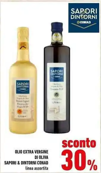 Conad OLIO EXTRA VERGINE DI OLIVA SAPORI & DINTORNI CONAD linea assortita offerta