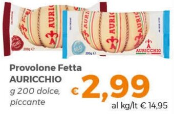 Tocal Provolone Fetta AURICCHIO g 200 offerta
