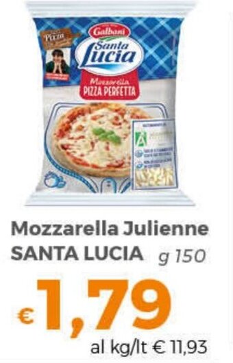Tocal Mozzarella Julienne SANTA LUCIA g 150 offerta