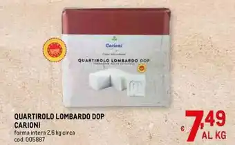 QUARTIROLO LOMBARDO DOP CARIONI forma intera 2,6 kg circa