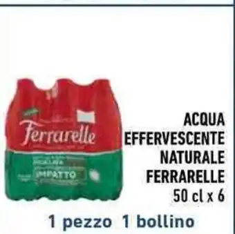 Conad ACQUA EFFERVESCENTE NATURALE FERRARELLE 50 cl x 6 1 pezzo 1 bollino offerta