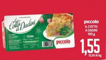 Supermercati Piccolo piccolo IL COTTO A DADINI 100 g offerta