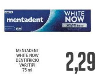 Supermercati Piccolo MENTADENT WHITE NOW DENTIFRICIO VARI TIPI 75 ml offerta