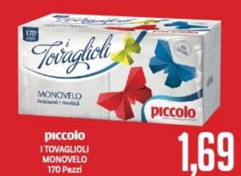 Supermercati Piccolo piccolo I TOVAGLIOLI MONOVELO 170 Pezzi offerta