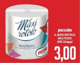 Supermercati Piccolo piccolo IL MAXI ROTOLO MULTIUSO 400 Strappi offerta