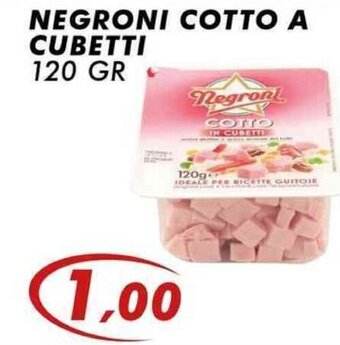 Dolce Sosta Supermercati NEGRONI COTTO A CUBETTI 120 gr offerta