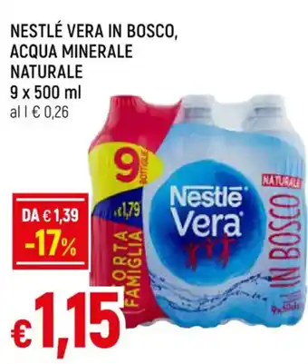 Famila Market NESTLÉ VERA IN BOSCO, ACQUA MINERALE NATURALE 9 x 500 ml offerta