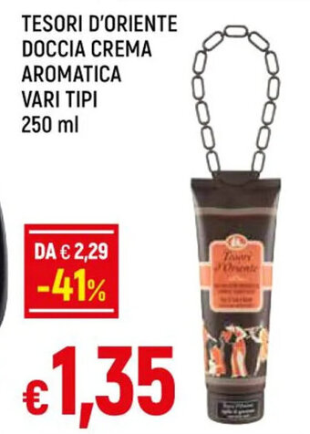 Famila Market TESORI D'ORIENTE DOCCIA CREMA AROMATICA VARI TIPI 250 ml offerta