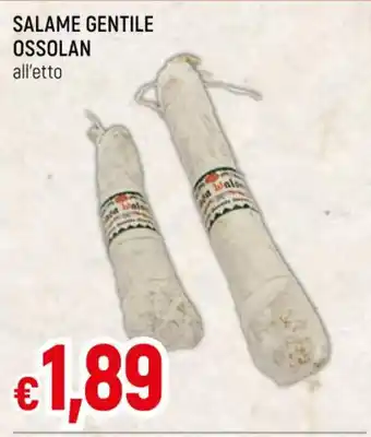 Famila Market SALAME GENTILE OSSOLAN all'etto offerta