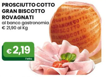 PROSCIUTTO COTTO GRAN BISCOTTO ROVAGNATI