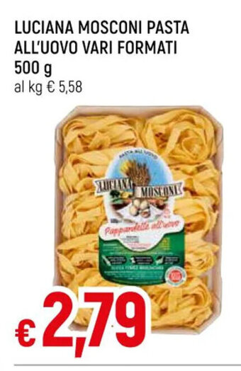 Famila Market LUCIANA MOSCONI PASTA ALL'UOVO VARI FORMATI 500 g offerta