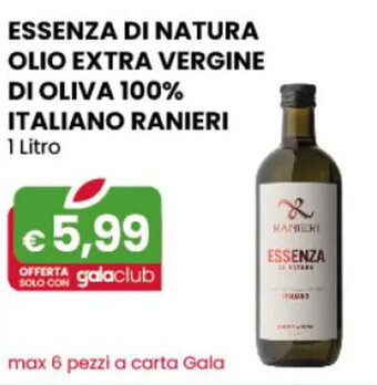 Gala Supermercati ESSENZA DI NATURA OLIO EXTRA VERGINE DI OLIVA 100% ITALIANO RANIERI 1 Litro offerta