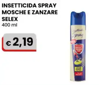 Gala Supermercati INSETTICIDA SPRAY MOSCHE E ZANZARE SELEX 400 ML offerta