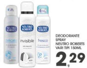 Eurospar DEODORANTE SPRAY NEUTRO ROBERTS VARI TIPI 150ML offerta
