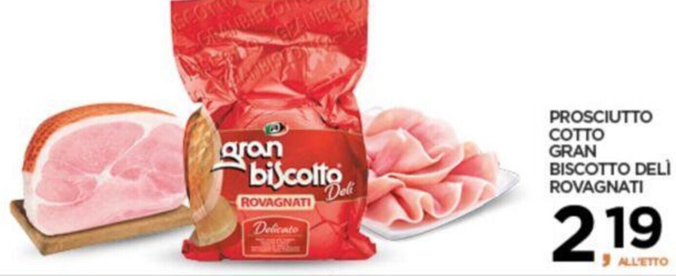 PROSCIUTTO COTTO GRAN BISCOTTO DELI ROVAGNATI offerta di Interspar