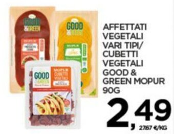 Interspar AFFETTATI VEGETALI VARI TIPI/ CUBETTI VEGETALI GOOD & GREEN MOPUR 90G offerta
