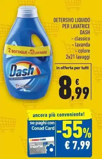 Conad City DETERSIVO LIQUIDO PER LAVATRICE DASH 2x21 lavaggi offerta