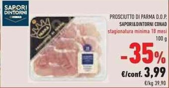 Conad Superstore PROSCIUTTO DI PARMA D.O.P. SAPORI&DINTORNI CONAD stagionatura minima 18 mesi 100 g offerta