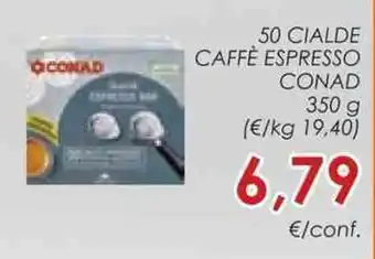 Conad Superstore 50 CIALDE CAFFÈ ESPRESSO CONAD 350 g offerta
