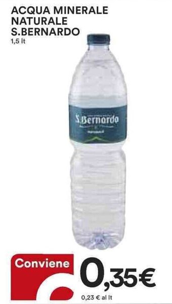 Ipercoop ACQUA MINERALE NATURALE S.BERNARDO 1,5 lt offerta