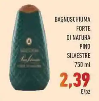 Conad Superstore BAGNOSCHIUMA FORTE DI NATURA PINO SILVESTRE 750 ml offerta