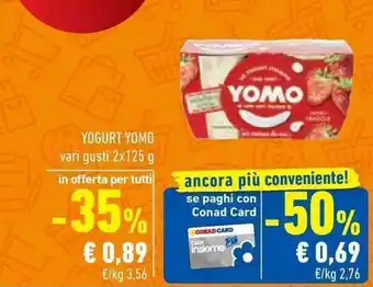Conad Superstore YOGURT YOMO vari gusti 2x125 g offerta
