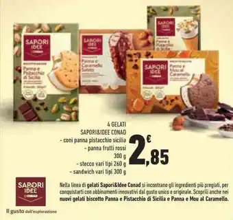 Conad Superstore 4 GELATI SAPORI&IDEE CONAD - coni panna pistacchio sicilia - panna frutti rossi 300 g offerta