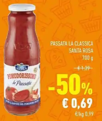 Conad Superstore PASSATA LA CLASSICA SANTA ROSA 700 g offerta
