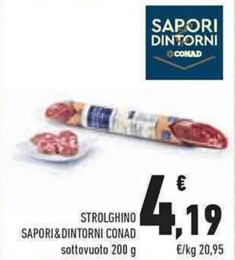 STROLGHINO SAPORI&DINTORNI CONAD sottovuoto 200 g