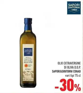 Conad Superstore OLIO EXTRAVERGINE DI OLIVA D.O.P. SAPORI&DINTORNI CONAD vari tipi 75 cl offerta