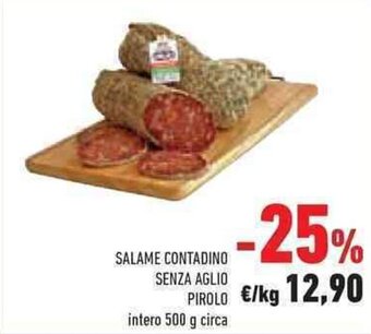 Conad Superstore SALAME CONTADINO SENZA AGLIO PIROLO intero 500 g circa offerta