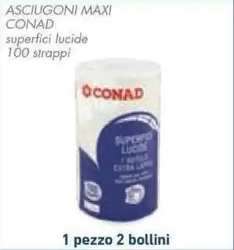 Conad Superstore ASCIUGONI MAXI CONAD superfici lucide 100 strappi offerta