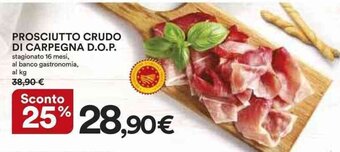 Ipercoop PROSCIUTTO CRUDO DI CARPEGNA D.O.P. offerta