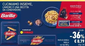 Conad Superstore PASTA DI SEMOLA BARILLA vari tipi 500 g offerta
