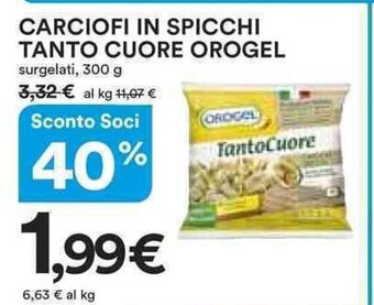 Ipercoop CARCIOFI IN SPICCHI TANTO CUORE OROGEL surgelati, 300 g offerta