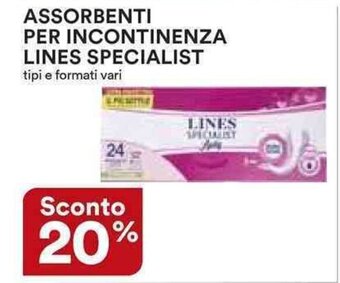 Ipercoop ASSORBENTI PER INCONTINENZA LINES SPECIALIST tipi e formati vari offerta