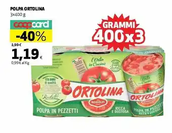 Ipercoop Ortolina Polpa 3x400g offerta