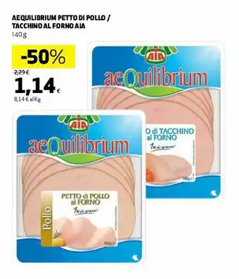 Ipercoop Aia AeQuilibrium Petto di Pollo/Tacchino Al Forno 140g offerta