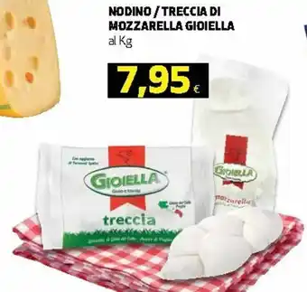 Ipercoop Gioiella Nodino/Treccia di Mozzarella offerta