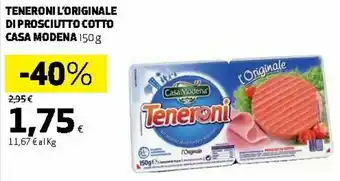 Ipercoop Casa Modena Teneroni L'Originale di Prosciutto Cotto 150g offerta