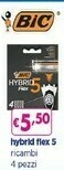 Acqua & Sapone Bic Hybrid Flex 5 offerta