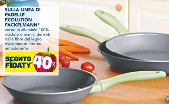 Esselunga SULLA LINEA DI PADELLE ECOLUTION FACKELMANN* offerta