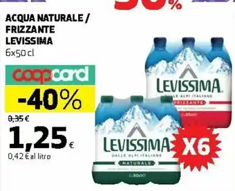 Ipercoop Levissima Acqua Naturale / Frizzante 6x50cl offerta
