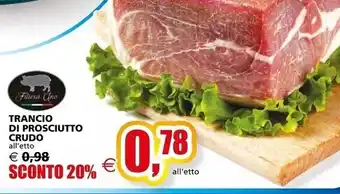 Il Gigante Trancio di prosciutto crudo offerta