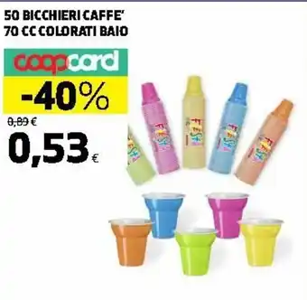 Ipercoop Baio Caffè 70cc Colorati 50 Bicchieri offerta