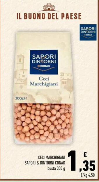 Conad CECI MARCHIGIANI SAPORI & DINTORNI CONAD busta 300 g offerta