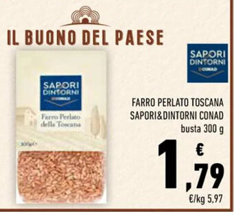 Conad FARRO PERLATO TOSCANA SAPORI&DINTORNI CONAD busta 300 g offerta
