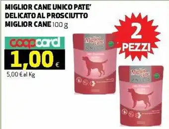 Ipercoop Miglior Cane Unico Patè Delicato Al Prosciutto 100g offerta