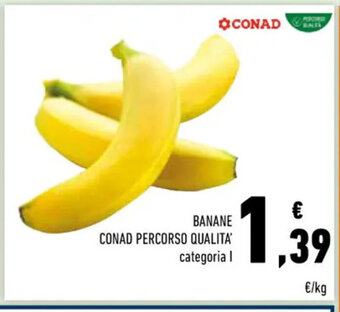 Conad BANANE CONAD PERCORSO QUALITA' categoria I offerta