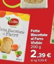 Carrefour Market Vivibio fette biscottate al farro offerta